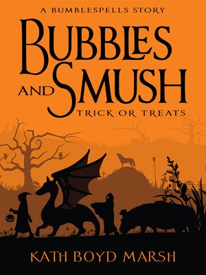 cover image of Bubbles and Smush, Trick or Treats